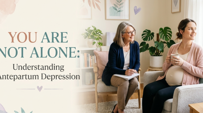 You Are Not Alone: Understanding Antepartum Depression